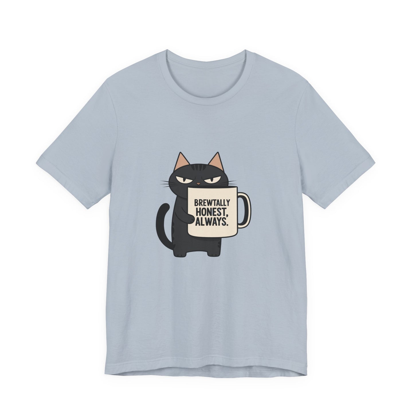 Brutally Honest Cat Tee, Funny Cat Shirt, Unisex Tee, Gift for Cat Lovers, Cute Cat Apparel, Everyday Casual Wear