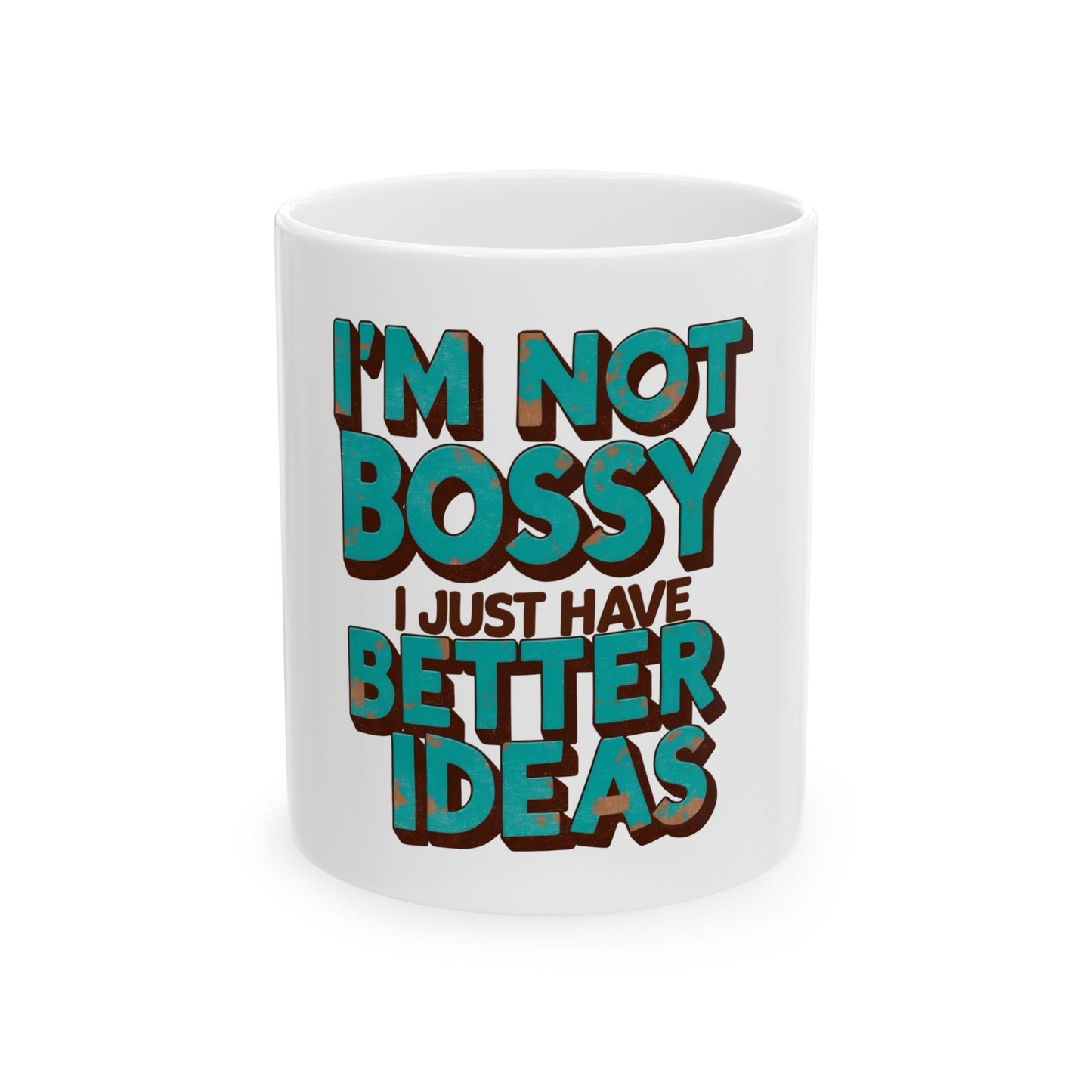 Bossy Ideas Ceramic Mug, Funny Coffee Cup, Gift for Bosses, Office Humor Drinkware, Inspirational Mug, 11oz 15oz