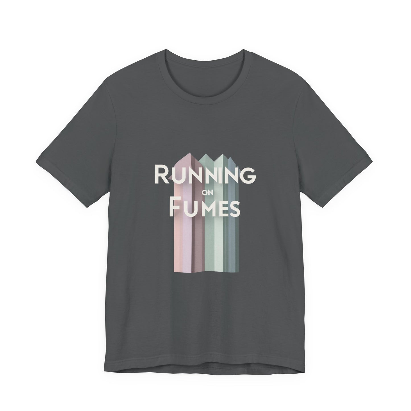 Running on Fumes Tee - Unisex Jersey Short Sleeve T-Shirt, Casual Wear, Gift for Friends, Motivational Quote Tee, Everyday Comfort