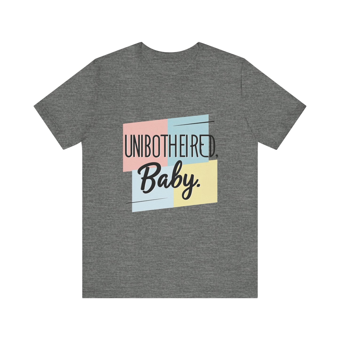 Unbothered Baby Tee | Cute Graphic Shirt, Perfect Gift for Teens, Casual Wear, Everyday Comfort, Birthday Gift