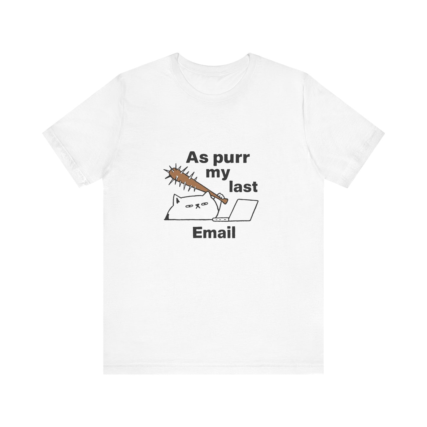 Funny Cat Tee, As Purr My Last Email Shirt, Cute Cat Lover Gift, Unisex T-Shirt for Pet Owners, Office Humor Apparel