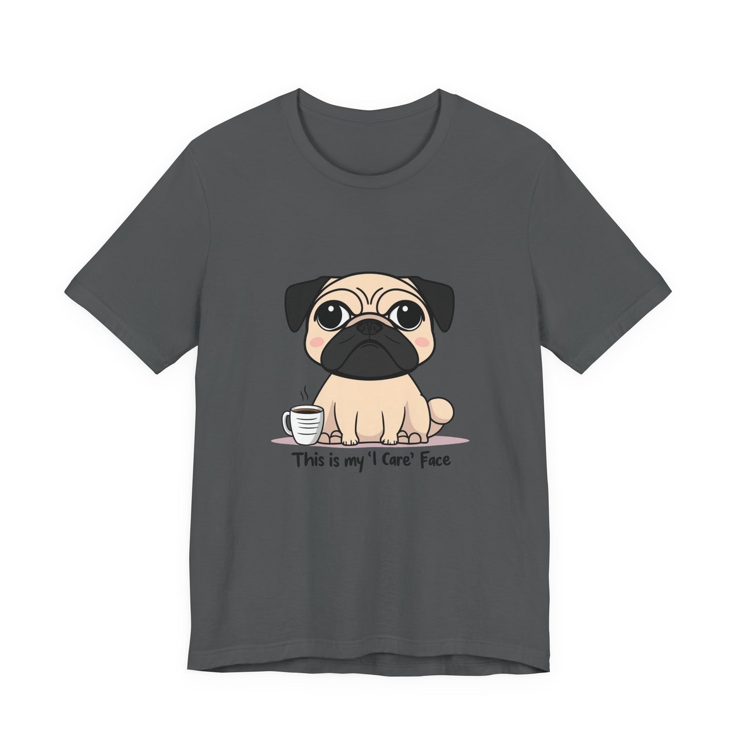 Cute Pug Tee - This is my 'I Care' Face T-Shirt, Dog Lover Gift, Animal Lover Apparel, Funny Pet T-Shirt, Casual Everyday Wear