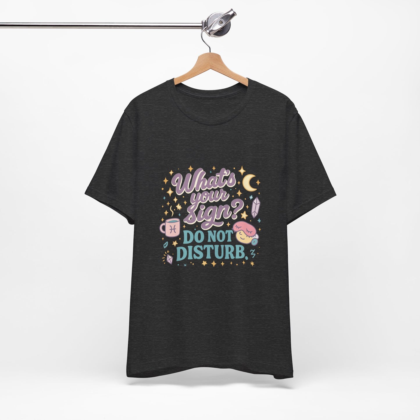 Astrology Inspired Unisex T-Shirt: Do Not Disturb, Zodiac Sign Tee, Horoscope Shirt, Astrology Lover Gift, Astronomy Clothing