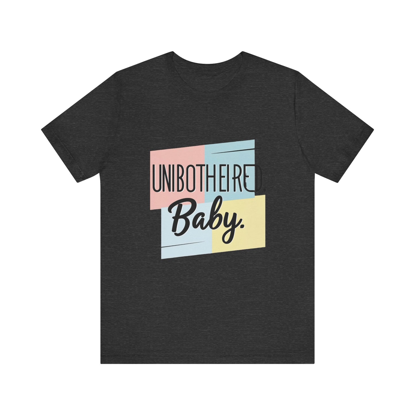 Unbothered Baby Tee | Cute Graphic Shirt, Perfect Gift for Teens, Casual Wear, Everyday Comfort, Birthday Gift
