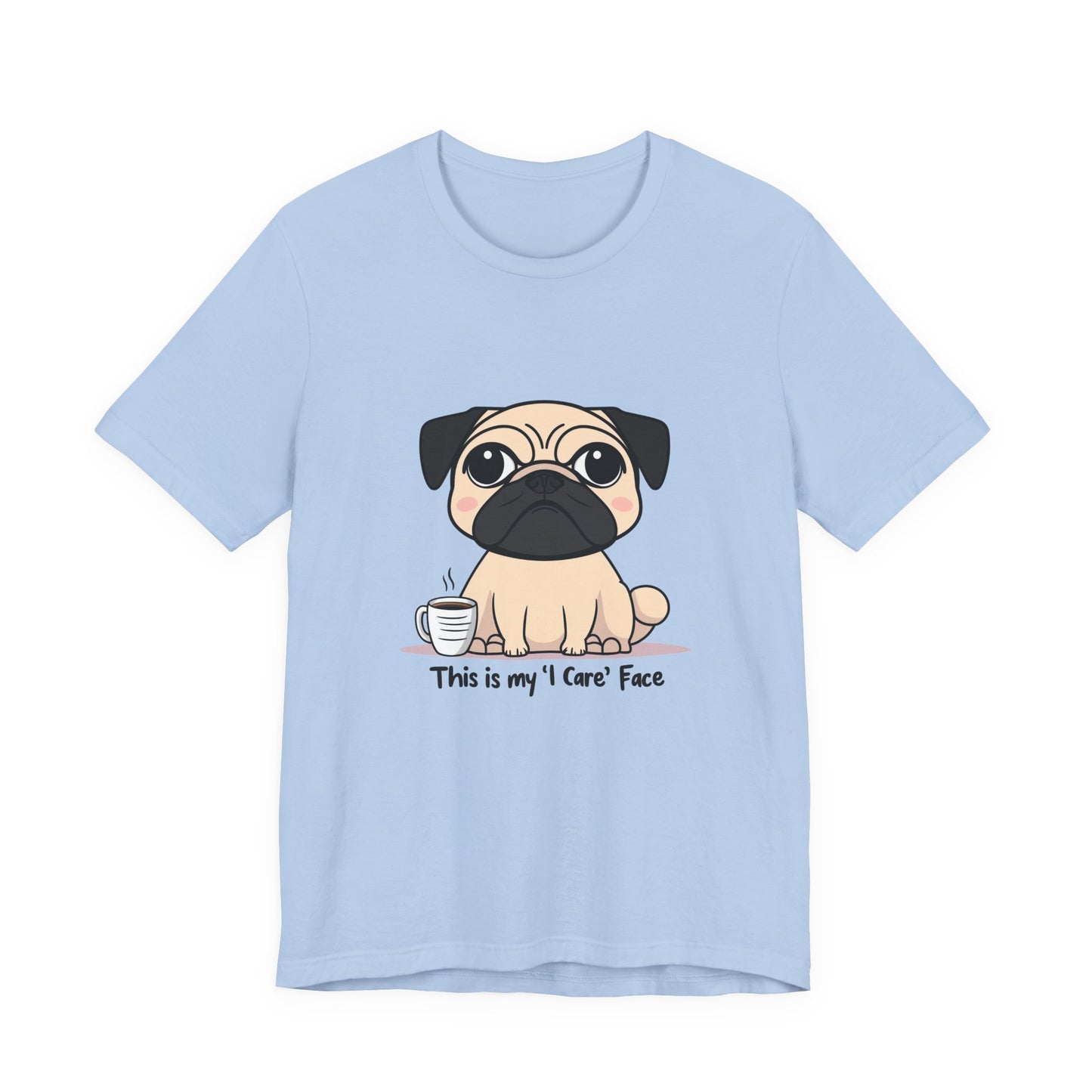 Cute Pug Tee - This is my 'I Care' Face T-Shirt, Dog Lover Gift, Animal Lover Apparel, Funny Pet T-Shirt, Casual Everyday Wear