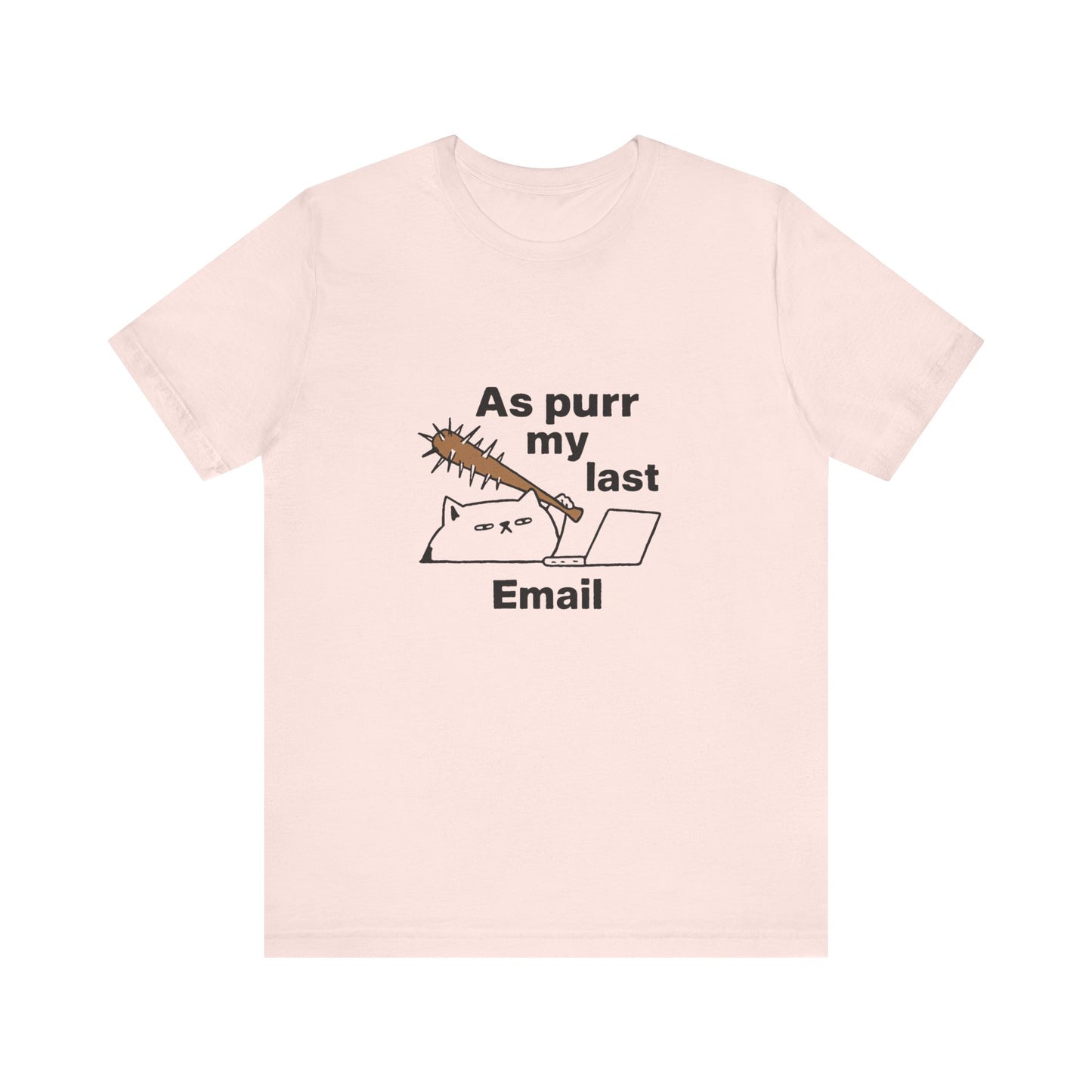 Funny Cat Tee, As Purr My Last Email Shirt, Cute Cat Lover Gift, Unisex T-Shirt for Pet Owners, Office Humor Apparel
