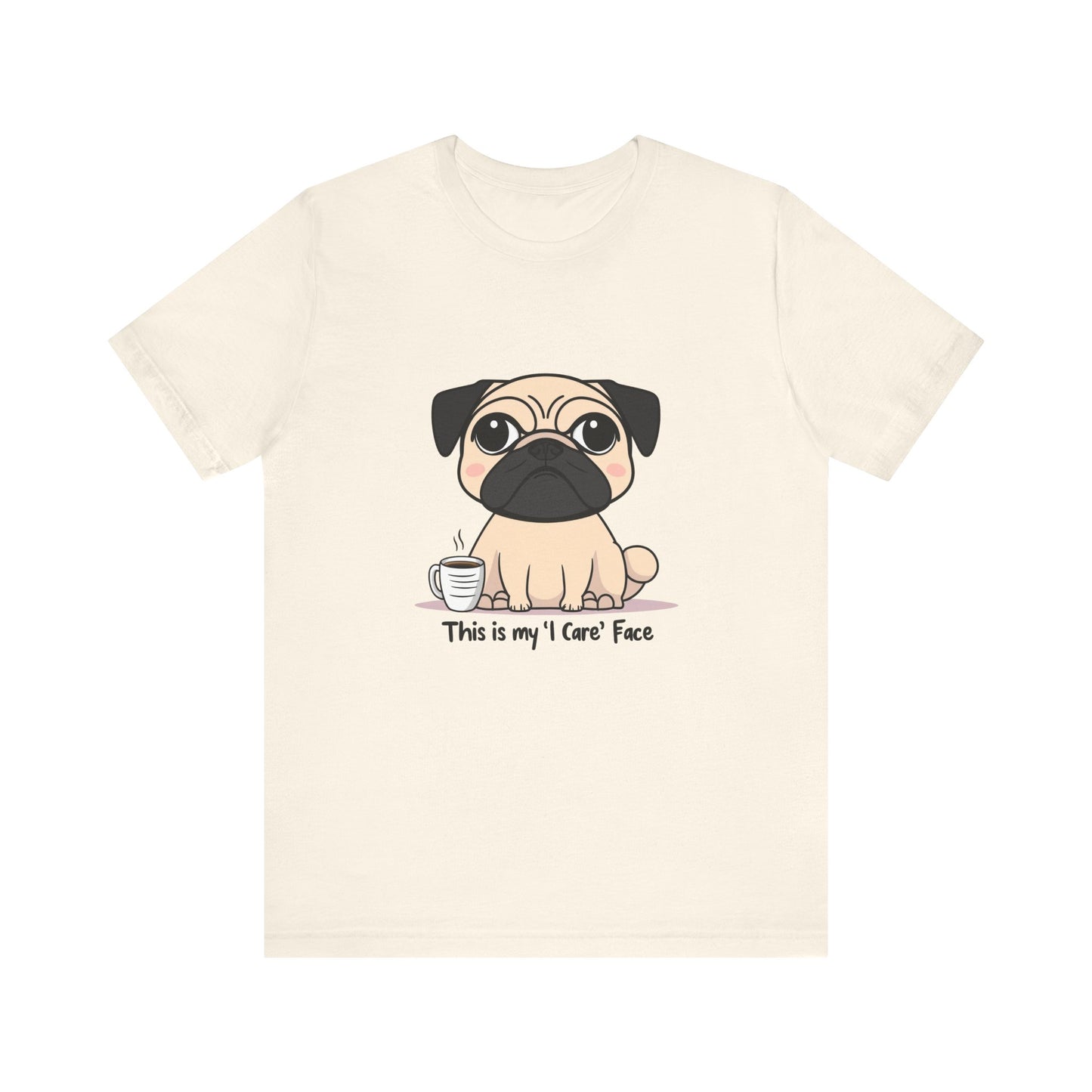 Cute Pug Tee - This is my 'I Care' Face T-Shirt, Dog Lover Gift, Animal Lover Apparel, Funny Pet T-Shirt, Casual Everyday Wear