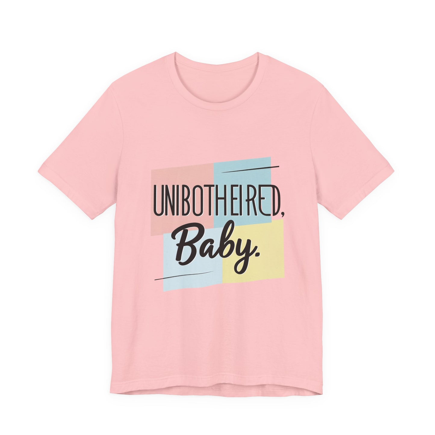 Unbothered Baby Tee | Cute Graphic Shirt, Perfect Gift for Teens, Casual Wear, Everyday Comfort, Birthday Gift