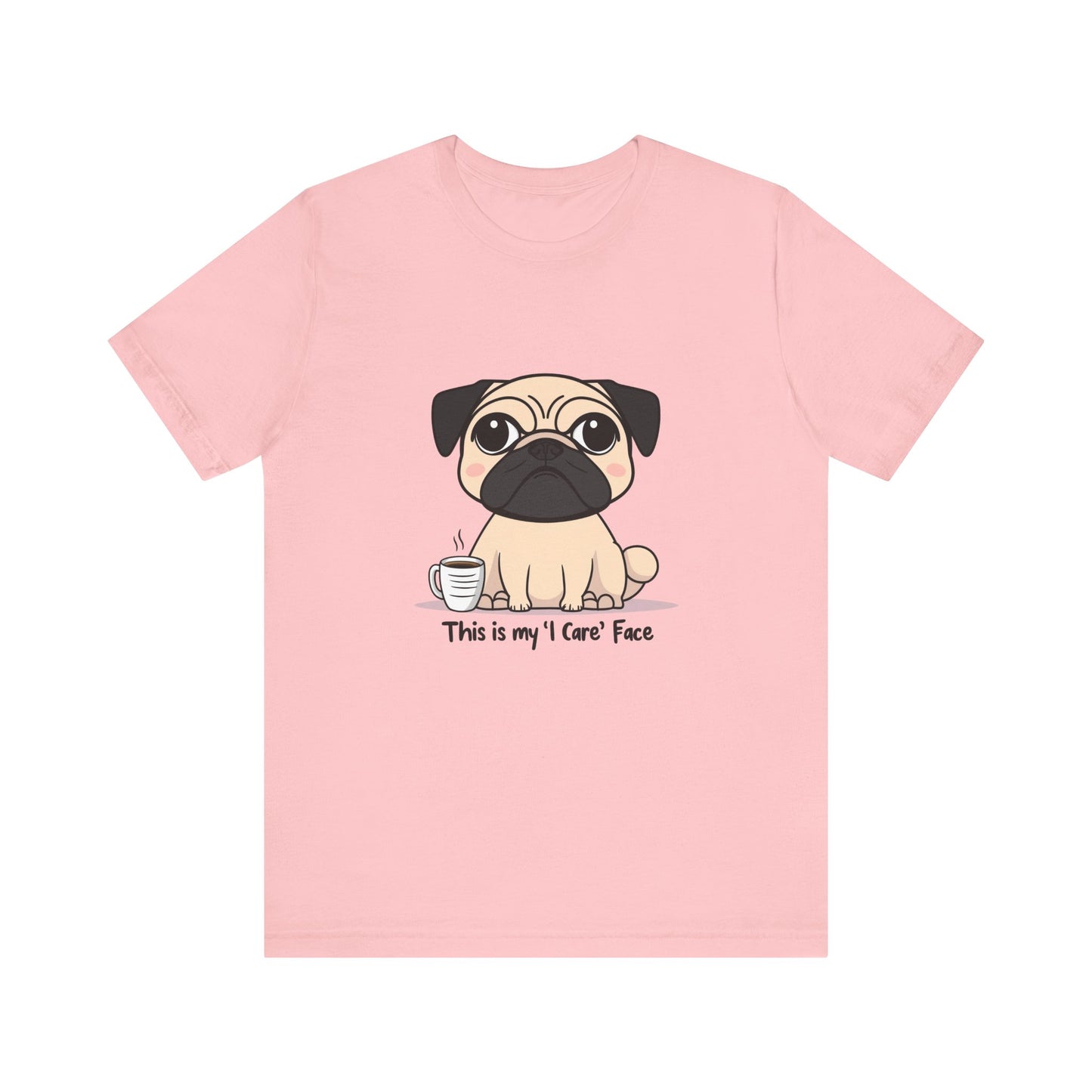 Cute Pug Tee - This is my 'I Care' Face T-Shirt, Dog Lover Gift, Animal Lover Apparel, Funny Pet T-Shirt, Casual Everyday Wear