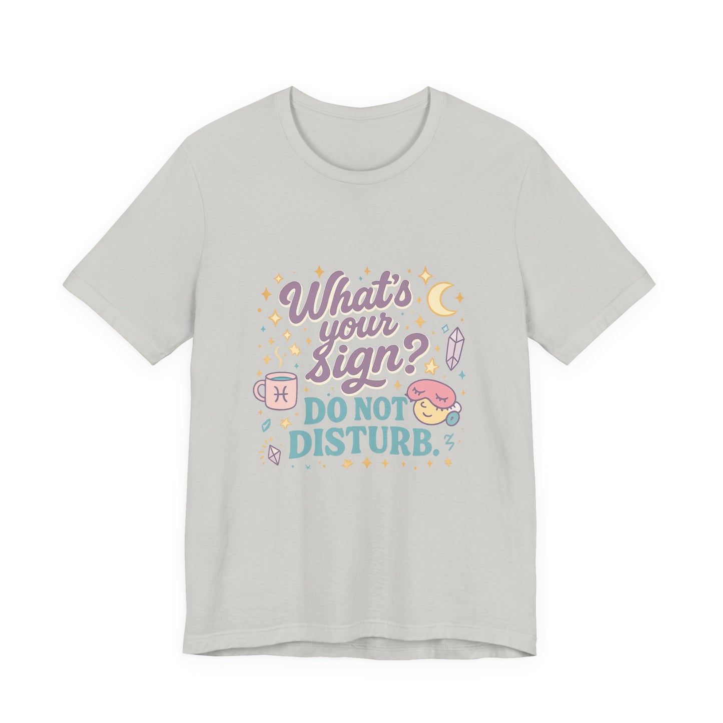Astrology Inspired Unisex T-Shirt: Do Not Disturb, Zodiac Sign Tee, Horoscope Shirt, Astrology Lover Gift, Astronomy Clothing