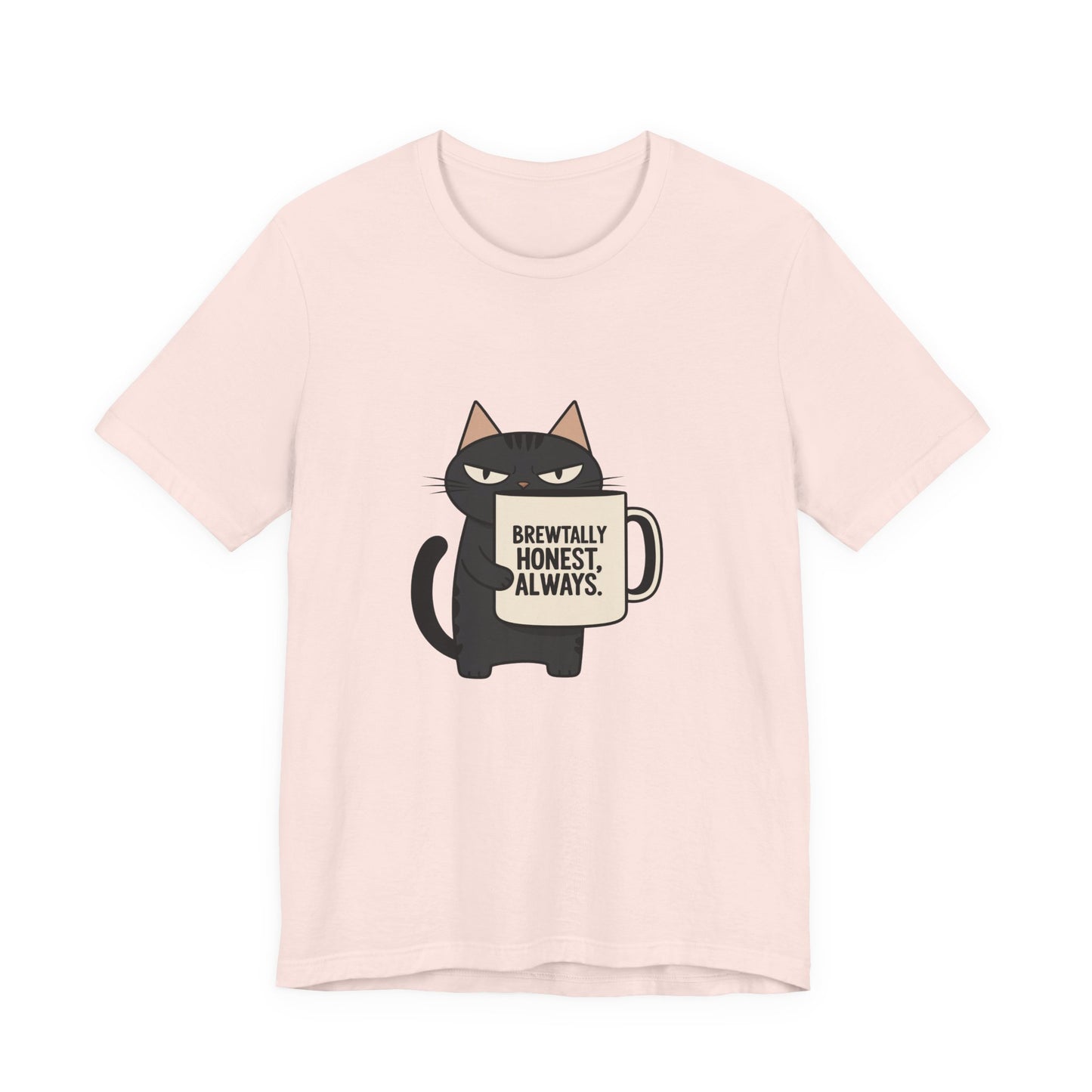 Brutally Honest Cat Tee, Funny Cat Shirt, Unisex Tee, Gift for Cat Lovers, Cute Cat Apparel, Everyday Casual Wear
