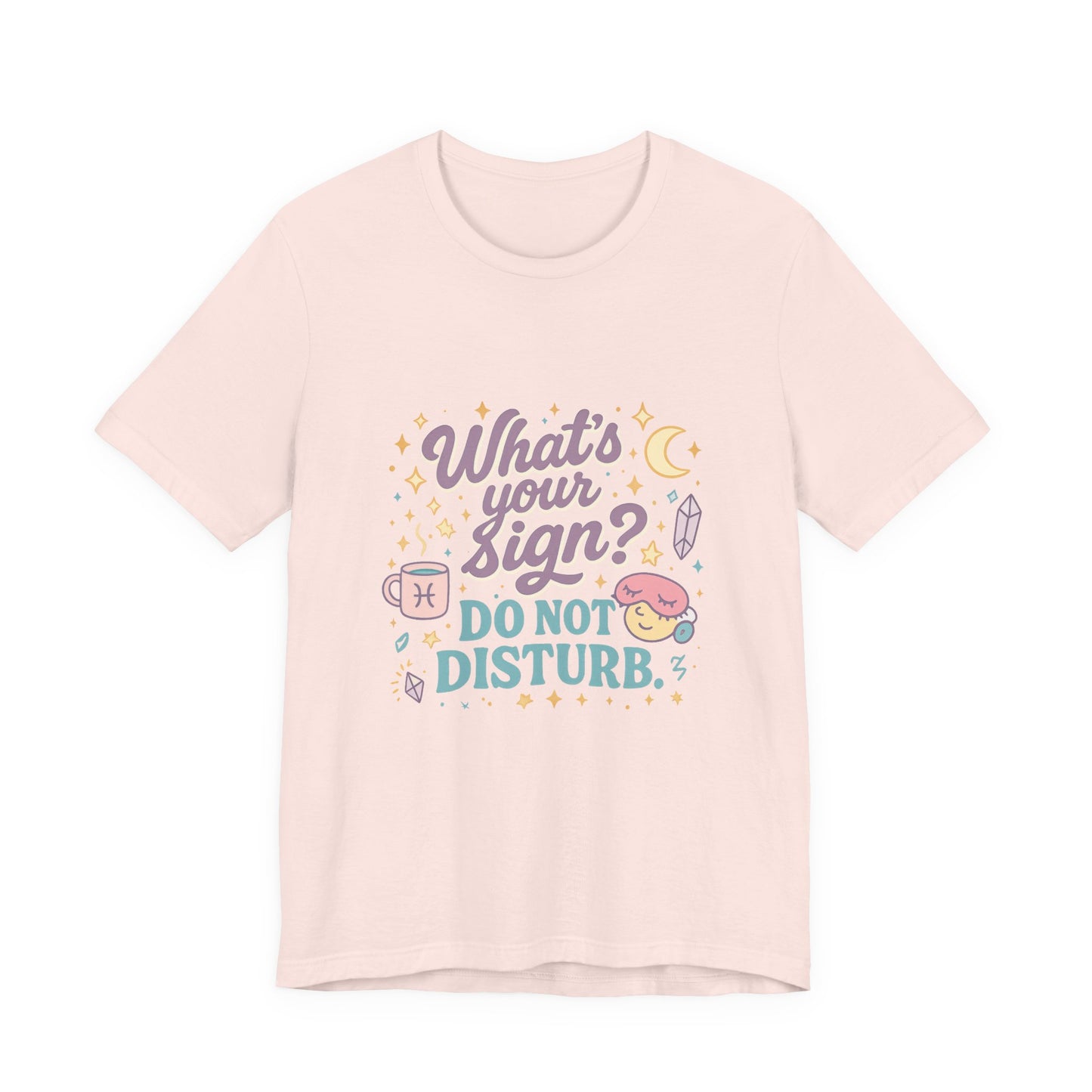 Astrology Inspired Unisex T-Shirt: Do Not Disturb, Zodiac Sign Tee, Horoscope Shirt, Astrology Lover Gift, Astronomy Clothing