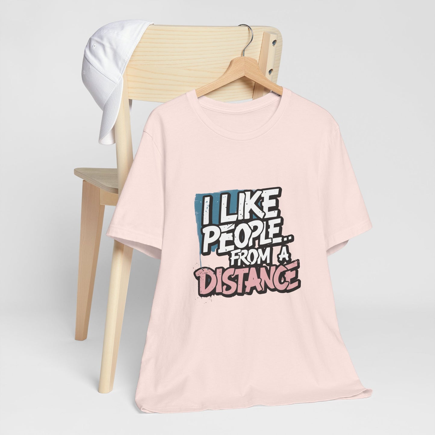 Humorous Social Distancing Tee, Funny Quote T-Shirt, Casual Wear, Gift for Introverts, Quarantine Apparel, Everyday Humor Shirt