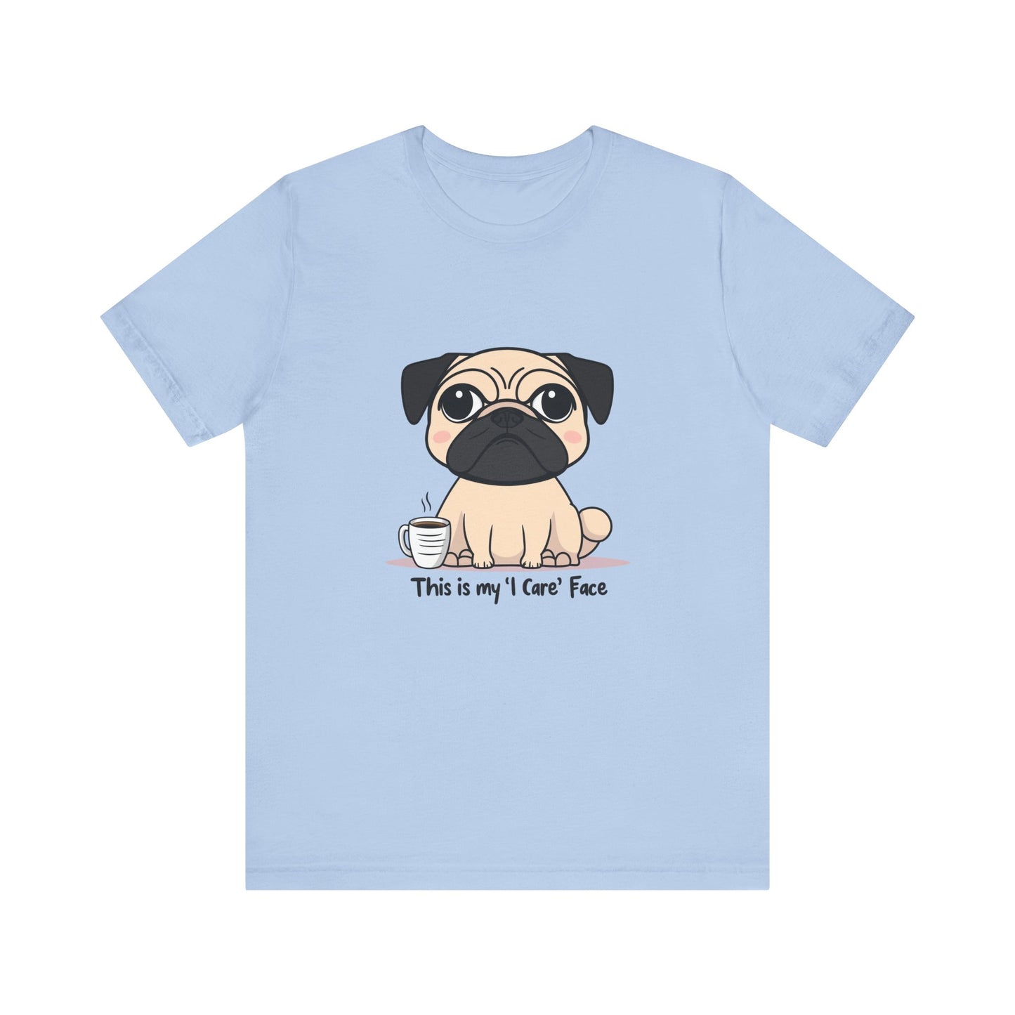 Cute Pug Tee - This is my 'I Care' Face T-Shirt, Dog Lover Gift, Animal Lover Apparel, Funny Pet T-Shirt, Casual Everyday Wear
