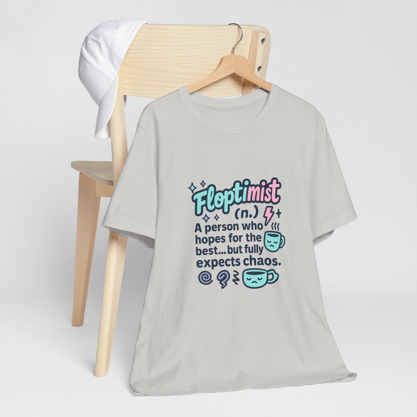 Floptimist Tee - Embrace Chaos with Humor | Perfect for Gifts, Relaxed Outings, Self-Care Days, Birthdays, Casual Wear