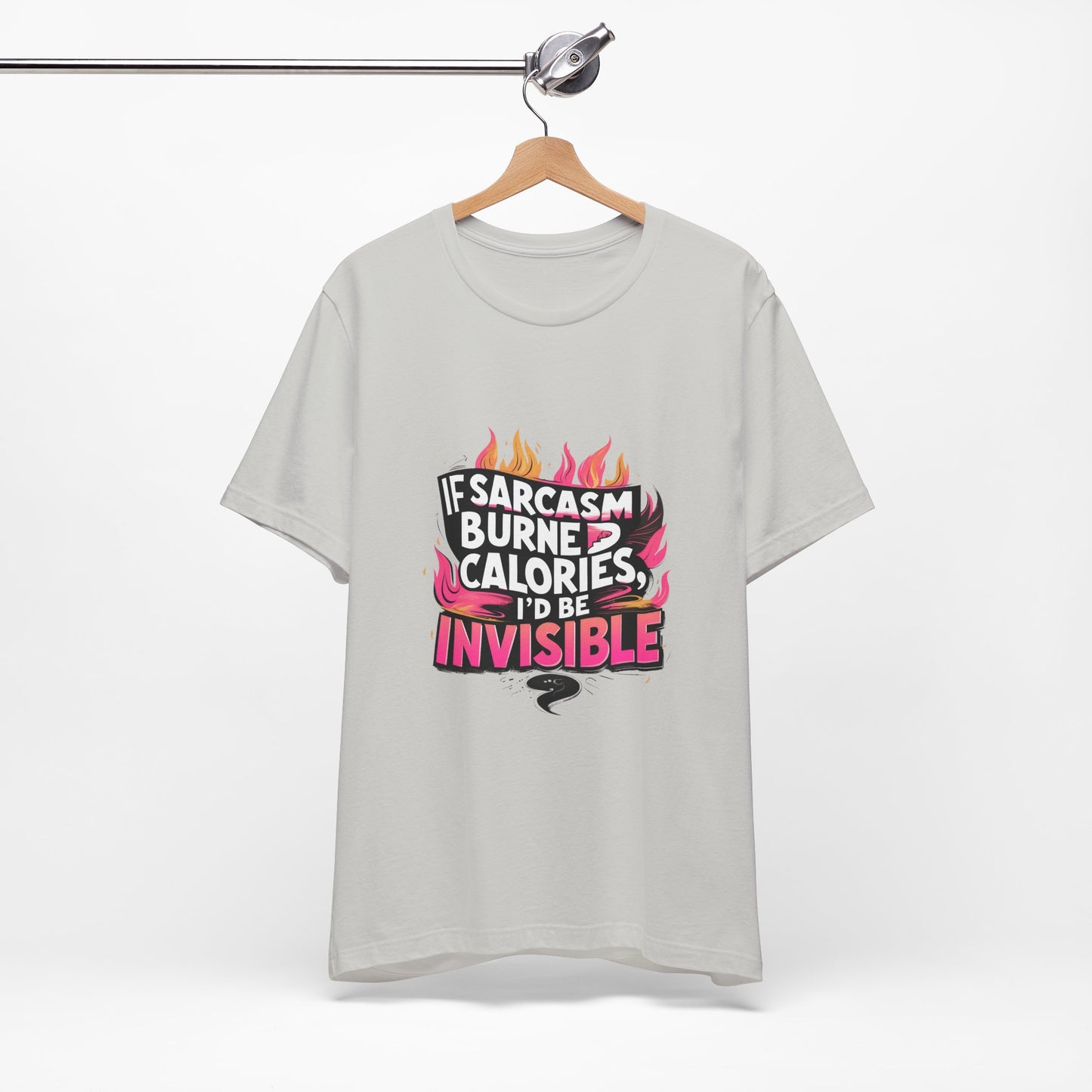 Sarcastic Humor Tee, Perfect for Gifts, Casual Wear, Birthdays, Sarcasm Lovers, Funny T-Shirt