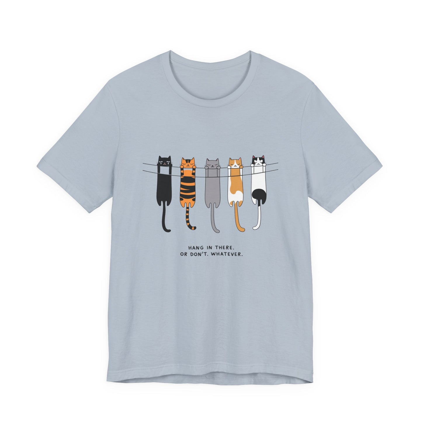 Cute Cat Motivation Tee, Hang in There T-Shirt, Funny Cat Shirt, Gift for Cat Lovers, Unisex Animal Tee