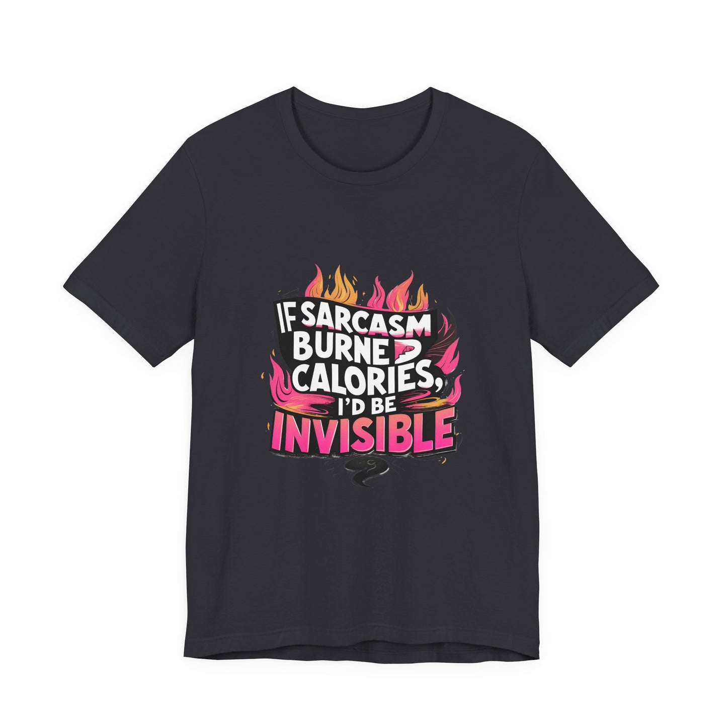 Sarcastic Humor Tee, Perfect for Gifts, Casual Wear, Birthdays, Sarcasm Lovers, Funny T-Shirt