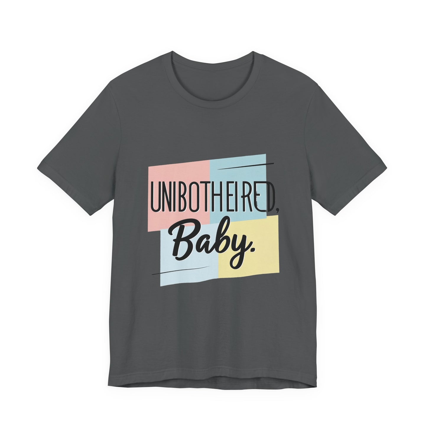 Unbothered Baby Tee | Cute Graphic Shirt, Perfect Gift for Teens, Casual Wear, Everyday Comfort, Birthday Gift