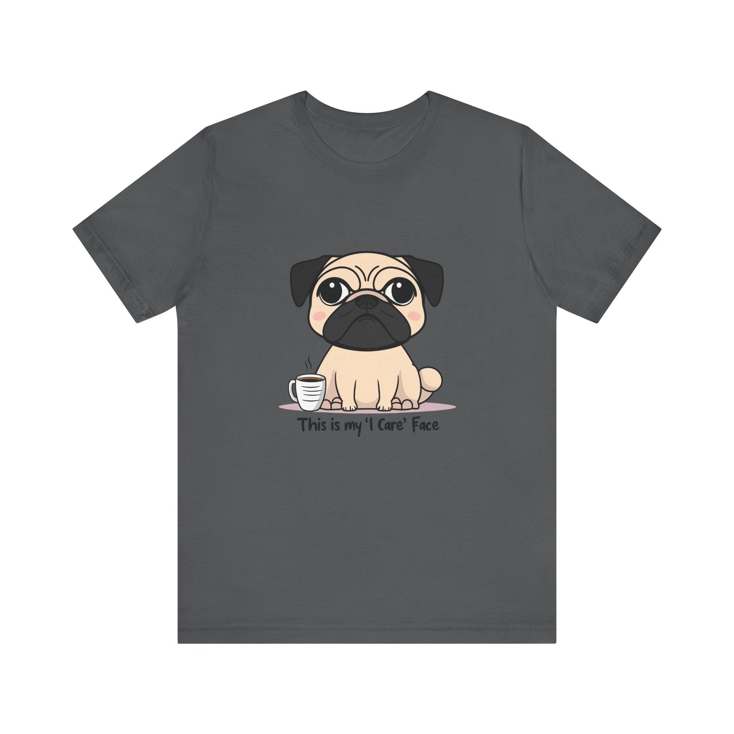 Cute Pug Tee - This is my 'I Care' Face T-Shirt, Dog Lover Gift, Animal Lover Apparel, Funny Pet T-Shirt, Casual Everyday Wear