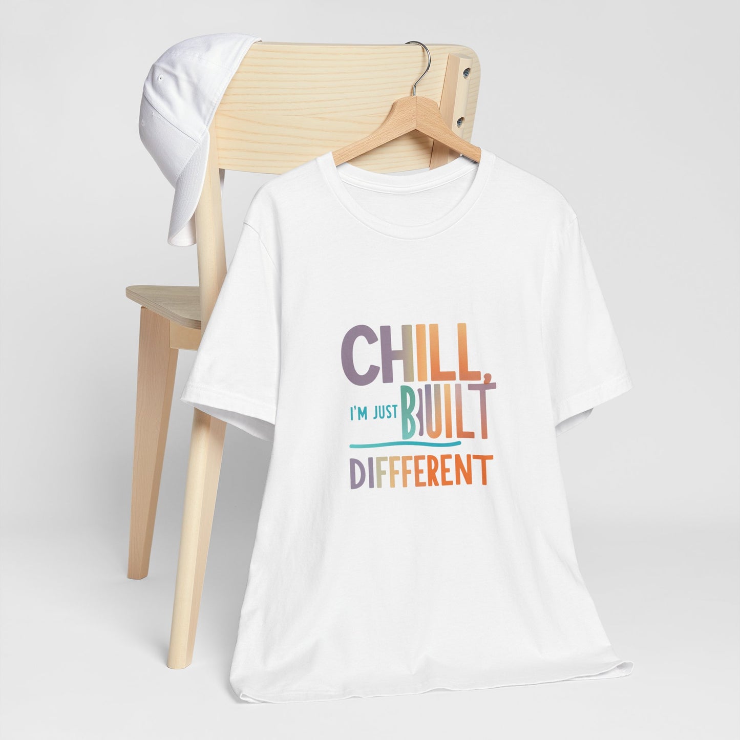 Chill Built Different Tee, Casual Unisex T-Shirt, Trendy Shirt for Everyday Wear, Gift for Friends, Inspirational Apparel