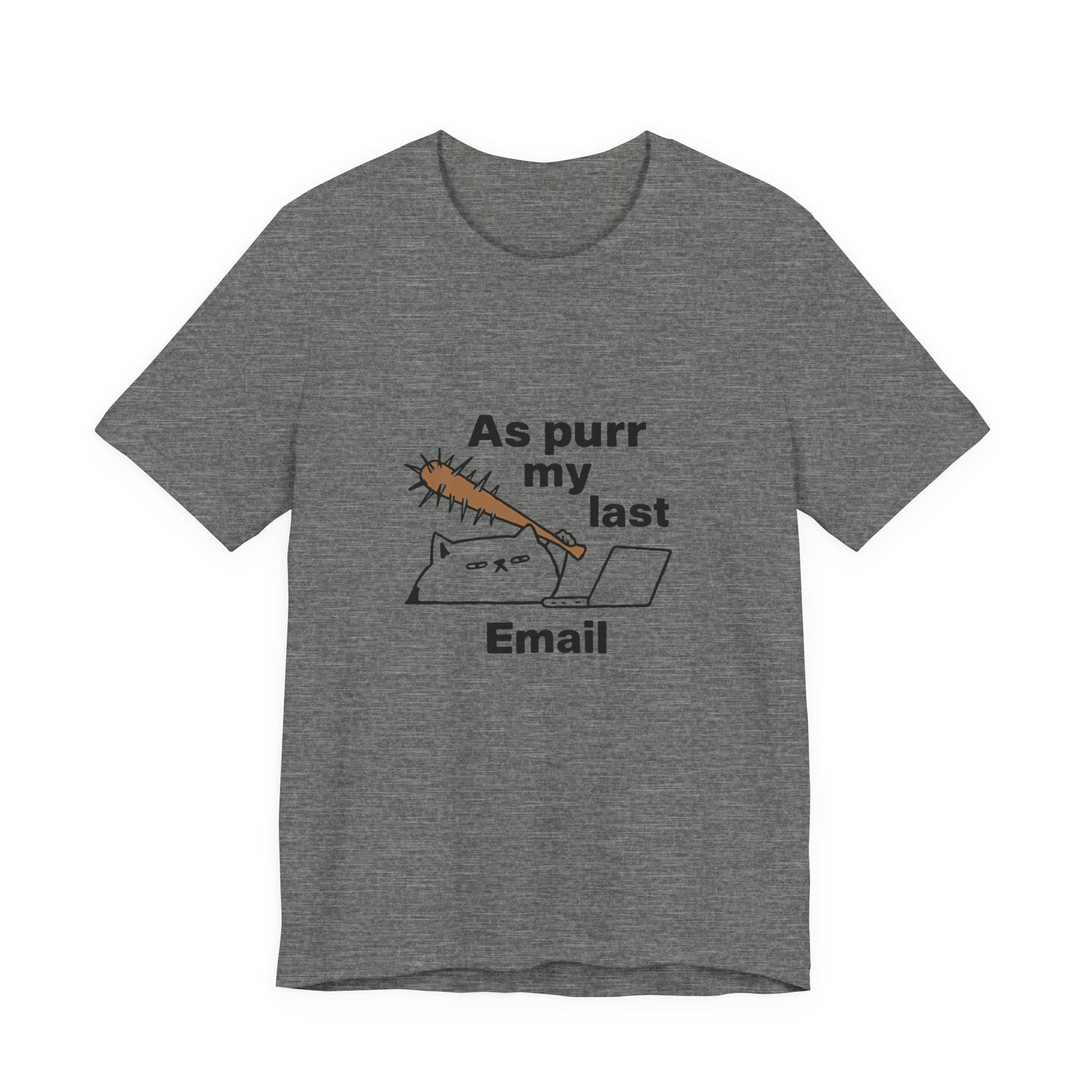 Funny Cat Tee, As Purr My Last Email Shirt, Cute Cat Lover Gift, Unisex T-Shirt for Pet Owners, Office Humor Apparel