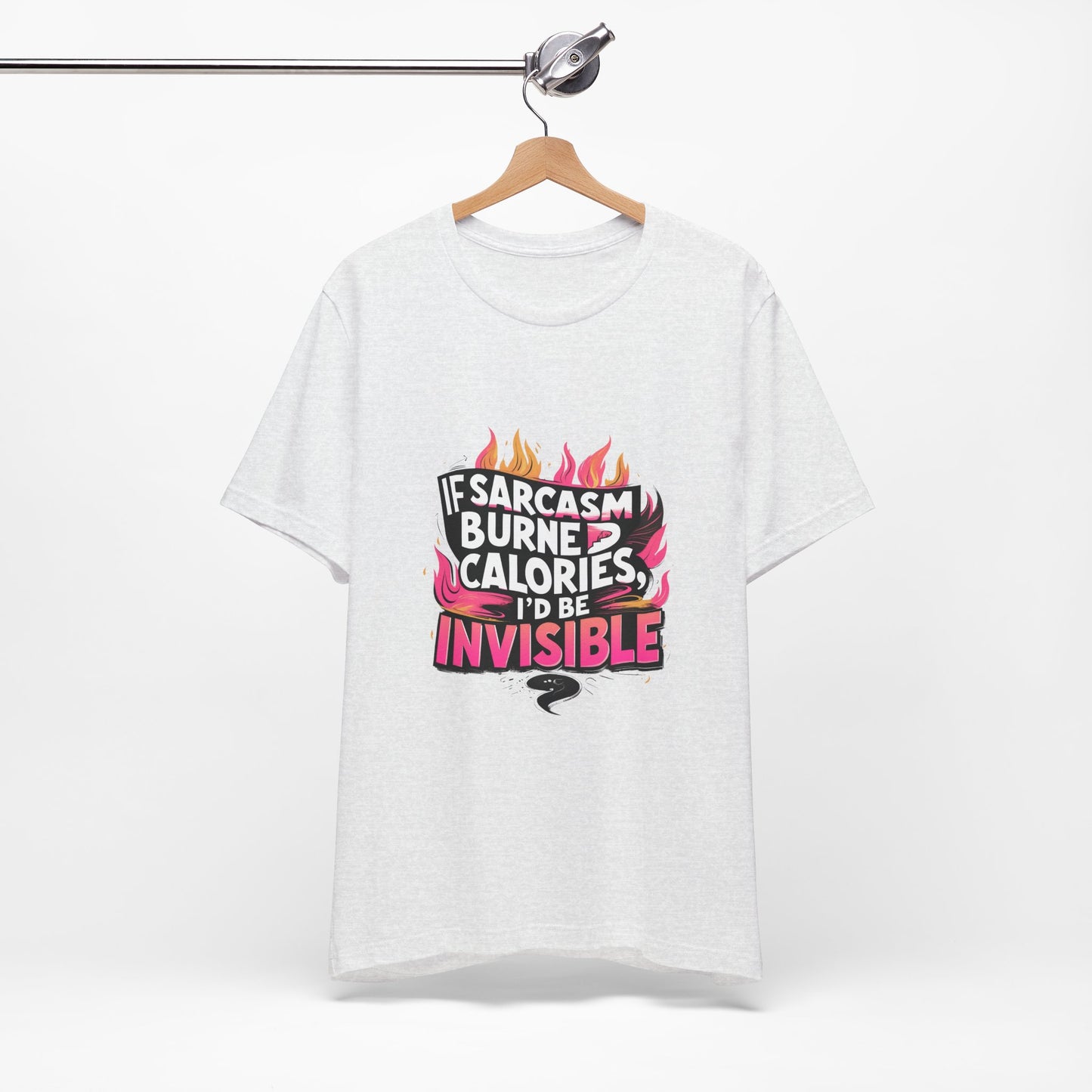 Sarcastic Humor Tee, Perfect for Gifts, Casual Wear, Birthdays, Sarcasm Lovers, Funny T-Shirt